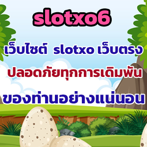 slotxo6 slot